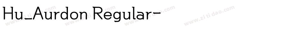 Hu_Aurdon Regular字体转换